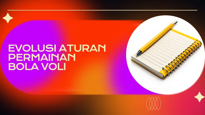 Evolusi Aturan Permainan Bola Voli