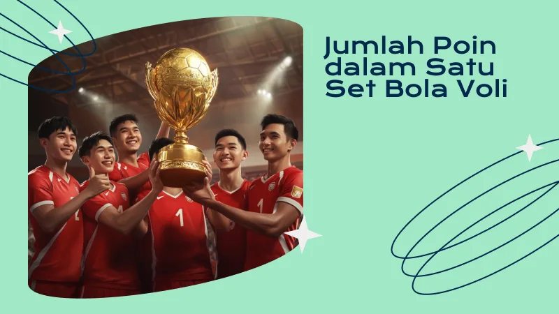 Jumlah Poin dalam Satu Set Bola Voli