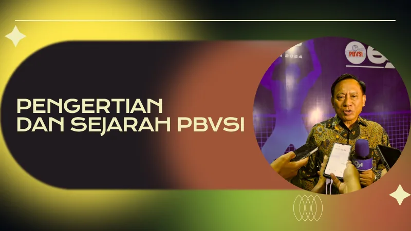 Pengertian dan Sejarah PBVSI