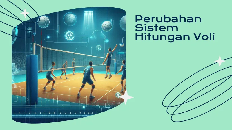 Perubahan Sistem Hitungan dalam Sejarah Bola Voli