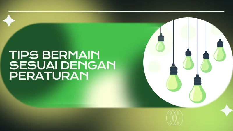 Tips Bermain Sesuai dengan Peraturan