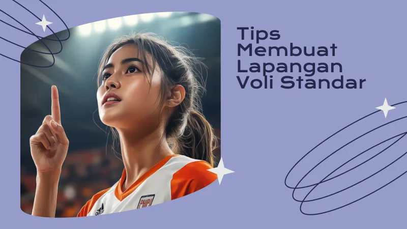 Tips untuk Membuat Lapangan Voli yang Sesuai Standar